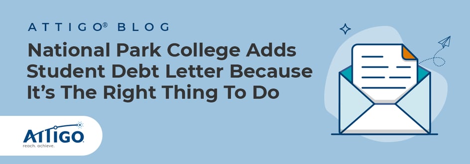 Attigo Blog: National Park College add student debt letter because it's the right thing to do
