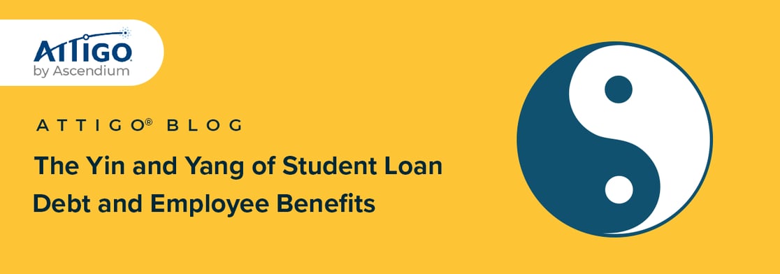 YinYang of Student Loan Debt and Employee Benefits